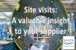 Site visits: A valuable insight to your supplier