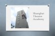 Shanghai Theatre Academy Presentation by Dr Haili Ma