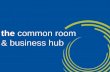 The Common Room Business Hub