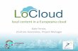 LoCloud: Local content in the Europeana cloud overview, Kate Fernie