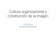 Cultura organizacional y construcción de la imagen