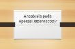 Anestesia pd operasi laparoscopy