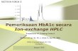 Pemeriksaan hb a1c secara ion exchange hplc 2