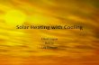 Solar Heating With Cooling (Senior Capstone Project)