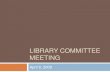 Library Committee Meeting