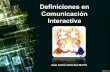 Definiciones de la Comunicación Interactiva