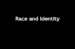 Race and identity 2