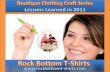 Boutique Clothing Craft Series - Lessons Learned in 2011