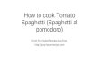 How To Cook Pasta Al Pomodoro