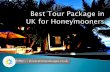 Best Tour Package in UK for Honeymooners