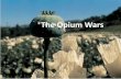 Opium wars powerpoint (alex thompson's conflicted copy 2014 06-18)