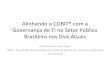 Alinhando o Cobit® com a Governança de TI no Setor Público Brasileiro nos Dias Atuais
