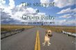 The story of a Green Ruby