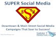 Super Social Media: Downtown & Main Street Social Media Campaigns that Soar to Success!