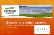 Becoming a green catalyst