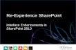 Re-Experience SharePoint - Ripping Apart the Interface on SharePoint 2010
