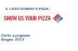 Tesina c.lucignano, domino's pizza show us your pizza, giugno 2012
