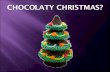 MGS Chocolate Christmas Pics And Words