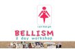 BELLISM.....a beauty revolution 2 Day Workshop