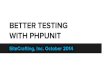 Better Testing With PHP Unit