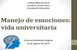 Manejo de emociones en mi vida universitaria Por Emanuel Meléndez