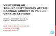 Ventricular tachyarrhythmias after cardiac arrest in public versus at home
