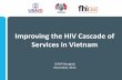 Improving the HIV Cascade of Services in Vietnam