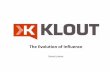 Klout: The Evolution of Influence
