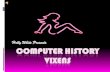 Computer history vixens