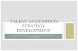 Managing Up: the Art and Science of Selling Your Talent Acquisition and Development Strategy