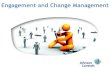 Engagement and change management