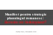 Manifest pentru strategic planningul romanesc: Incotro ne indreptam?