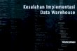 Beberapa kesalahan implementasi Data Warehouse/BI