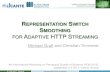Representation Switch Smoothing for Adaptive HTTP Streaming