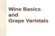 Wine basics and grape varietals presentation final