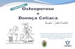 Caso clínico Osteoporose e Doença Celíaca