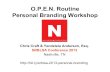 O.P.E.N. Routine Personal Branding Workshop Presentation - SRBLSA 2013