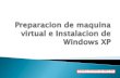 Preparacion de maquina virtual e instalacion de windows