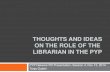 Thoughts and Ideas on the Role of the Librarian in the PYP