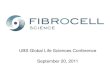 Fibrocell Science, Inc. (OTCBB: FCSC)- UBS Investor Conference, September 2011
