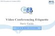 Video Conferencing Etiquette CLICK HERE TO ENTER