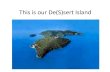 This Is Our De(S)Sert Island