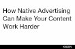 How Native Advertising Can Make Your Content Work Harder