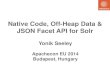 Native Code, Off-Heap Data & JSON Facet API for Solr (Heliosearch)