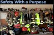 Safety with a Purpose