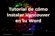 TUTORIAL: Cómo Descargar e Instalar ''Vancouver'' en Word