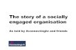 The crowdsourced story of a socially engaged organisation