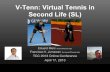 V-Tenn: Virtual Tennis in Second Life