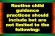 Routine child guidance practices