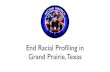 Racial profiling Grand Prairie Texas